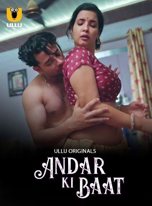 Andar Ki Baat (Season 1) 2024 Hindi Ullu Web Series HDRip