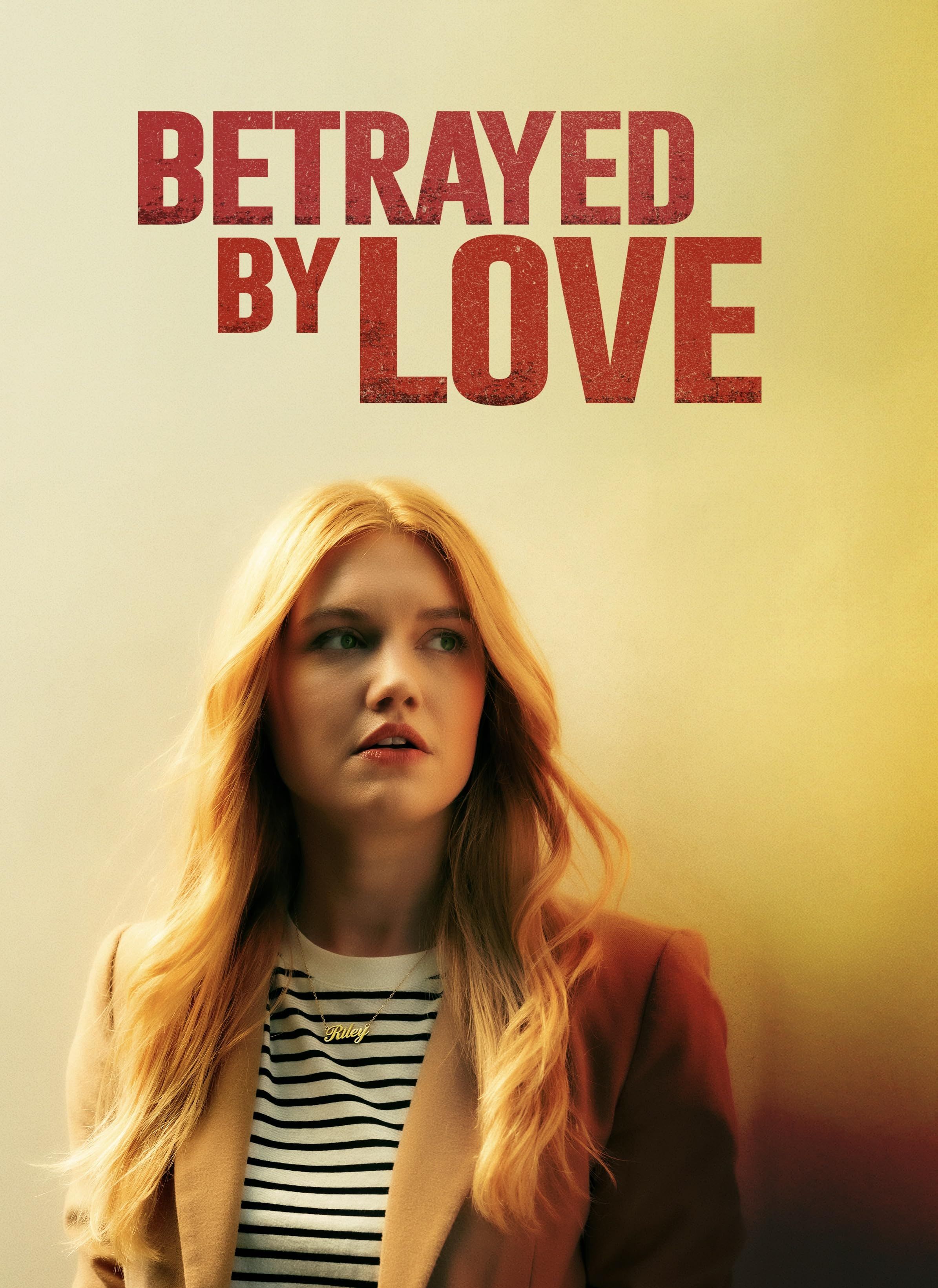 Betrayed by Love (2024) English ORG Full Movie WEBRip