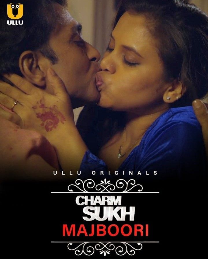 Charmsukh (Majboori) (2023) Hindi ULLU Web Series HDRip 720p 480p