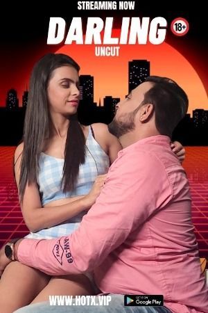 Darling Uncut (2023) Hindi HotX Short Film HDRip 720p 480p