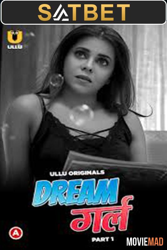 Dream Girl Part 1 (2023) Hindi Ullu Originals Web Series HDRip 1080p 720p 480p