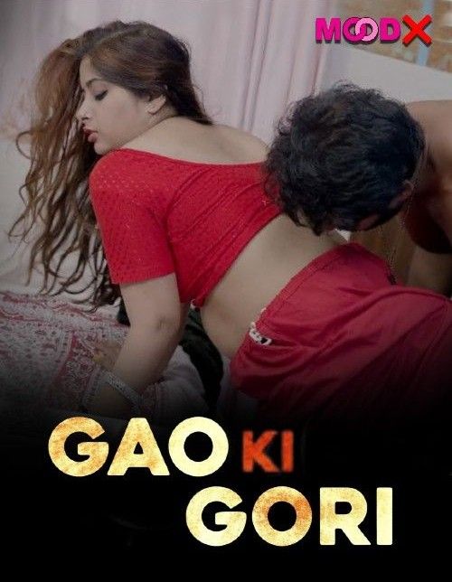 Gaon Ki Gori S01E01 (2023) Hindi MoodX Web Series HDRip 720p 480p