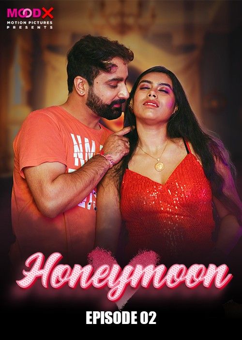 Honeymoon (2024) S01 Episode (01-02) Hindi MoodX Web Series HDRip