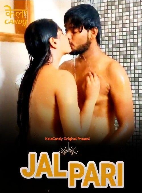 Jalpari (2024) Hindi KelaCandy Short Film HDRip