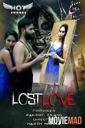 Lost Love (2020) HotShots Hindi Web Series HDRip 720p 480p