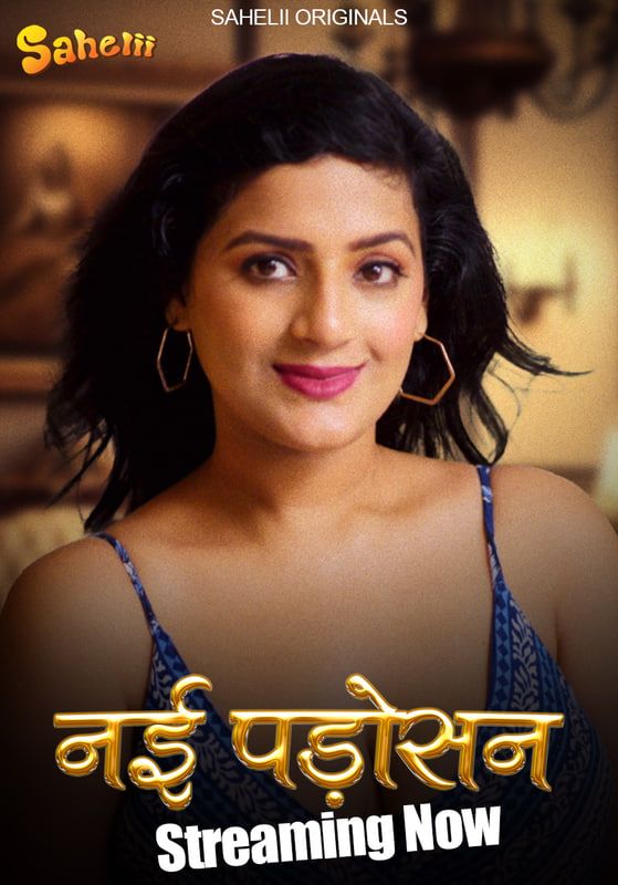 Nayi Padosan (2024) Hindi Season 01 Episodes 02 Sahelii WEB Series HDRip