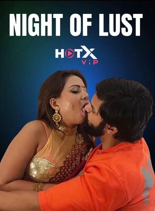 Night OF Lust (2024) Hindi HotX Short Film HDRip