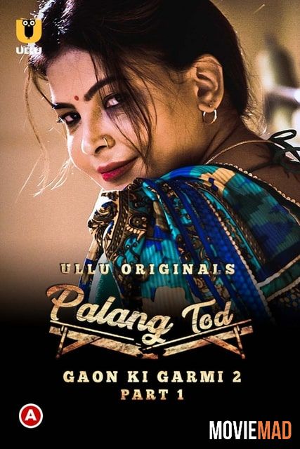 Palang Tod (Gaon Ki Garmi 2) (2022) Hindi Ullu Originals Complete Web Series HDRip 1080p 720p 480p