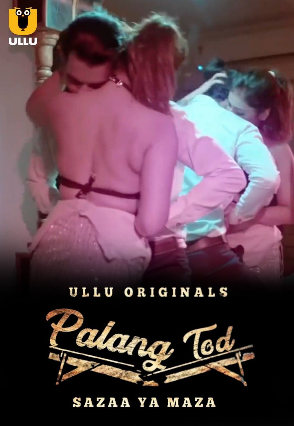 Palang Tod (Sazaa Ya Mazaa) S01 (2023) ULLU Hindi Web Series HDRip 720p 480p