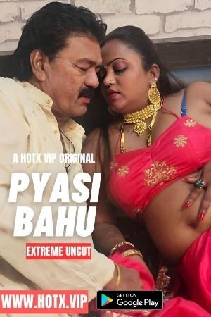 Pyasi Bahu (2023) Hindi HotX Short Film HDRip 720p 480p