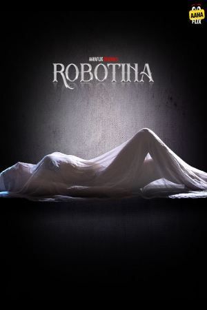 Robotina (2024) Season 1 Episode (03-04) Hindi AahaFlix Web Series HDRip