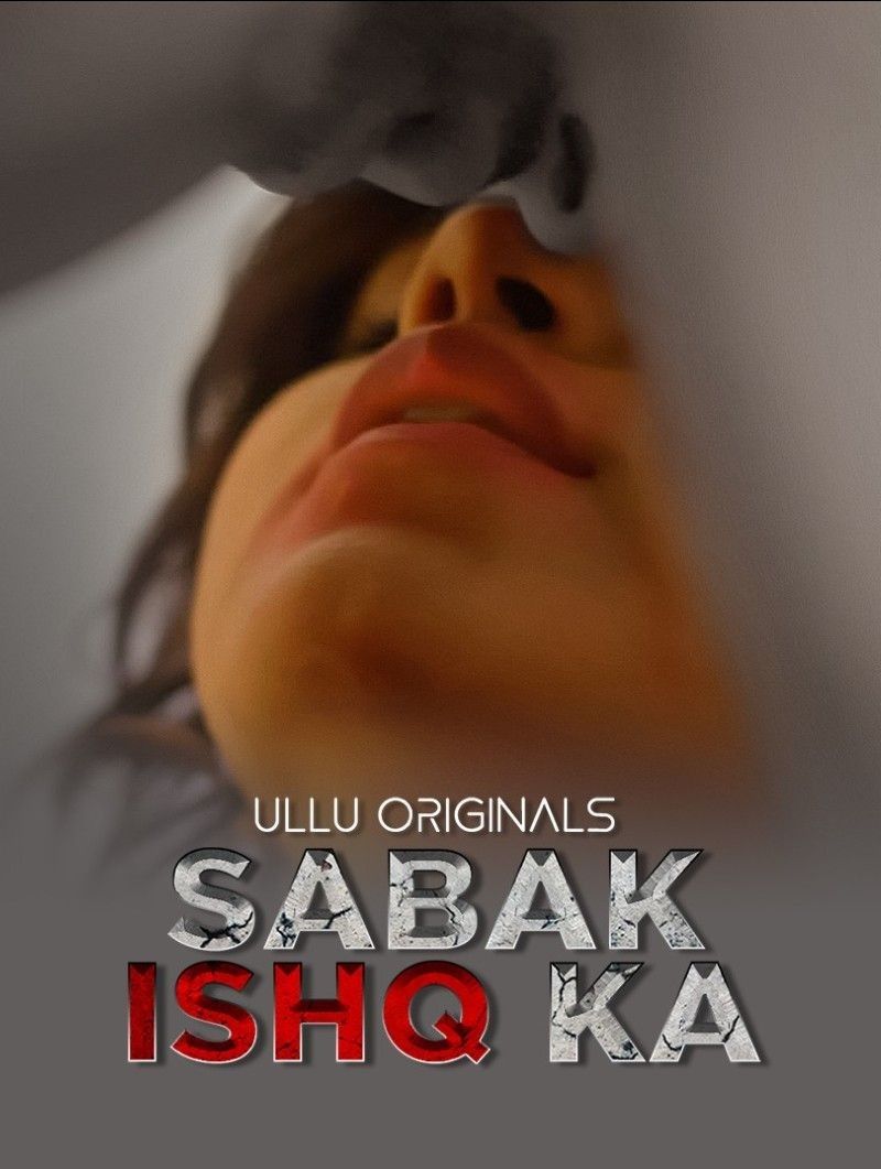 Sabak Ishq Ka Part 1 (2023) Hindi ULLU Web Series HDRip 720p 40p