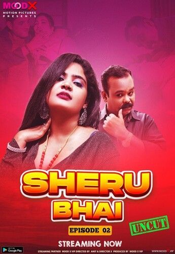 Sheru Bhai S01E02 (2023) Hindi MoodX Web Series HDRip 720p 480p