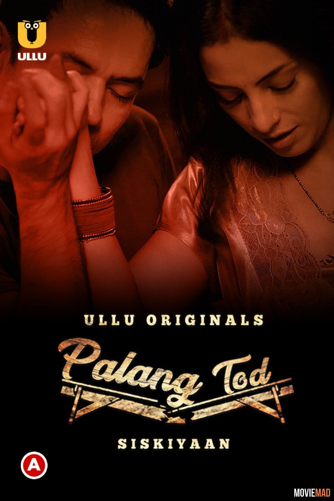 Siskiyaan (Palang Tod) S01 (2022) Hindi Ullu Web Series HDRip 1080p 720p 480p