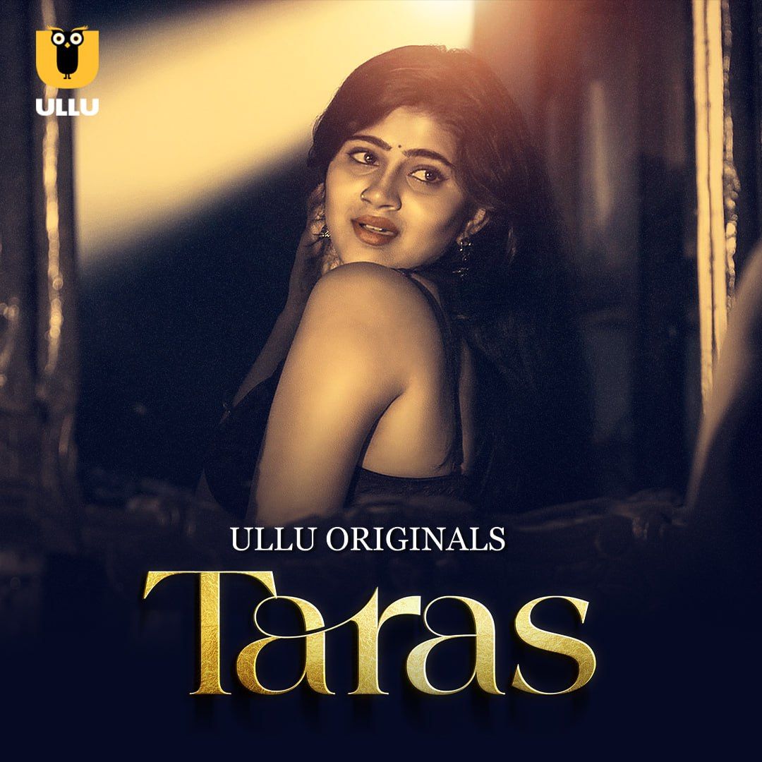 Taras (2024) Hindi Season 01 Part 01 ULLU WEB Series HDRip